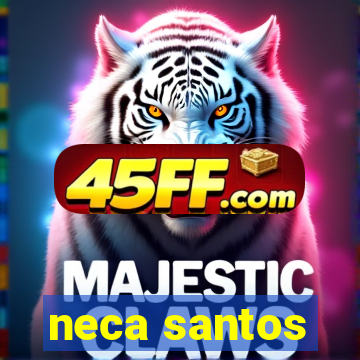 neca santos